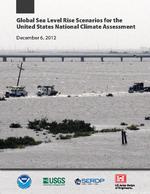 Global Sea Level Rise Scenarios for the United States Nationa Climate Assessment